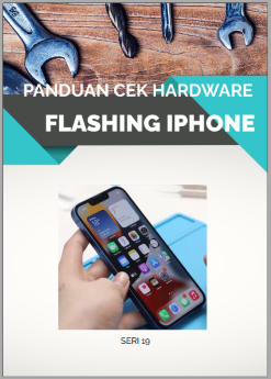 PANDUAN CEK HARDWARE & FLASHING IPHONE